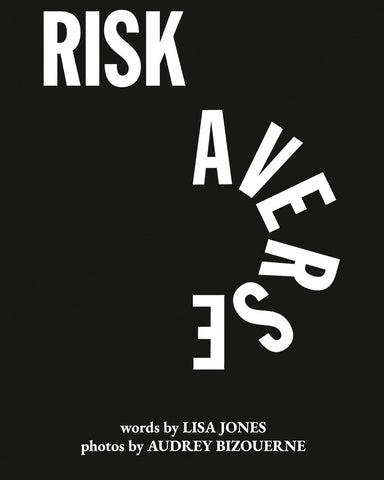 Risk Averse, by Audrey Bizouerne and Lisa Jones